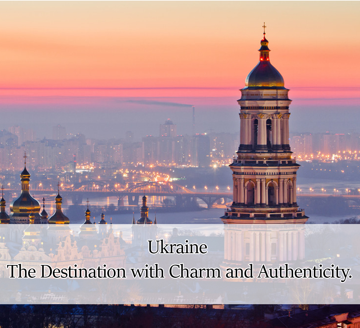 Ukraine – The Destination with Charm and Authenticity.