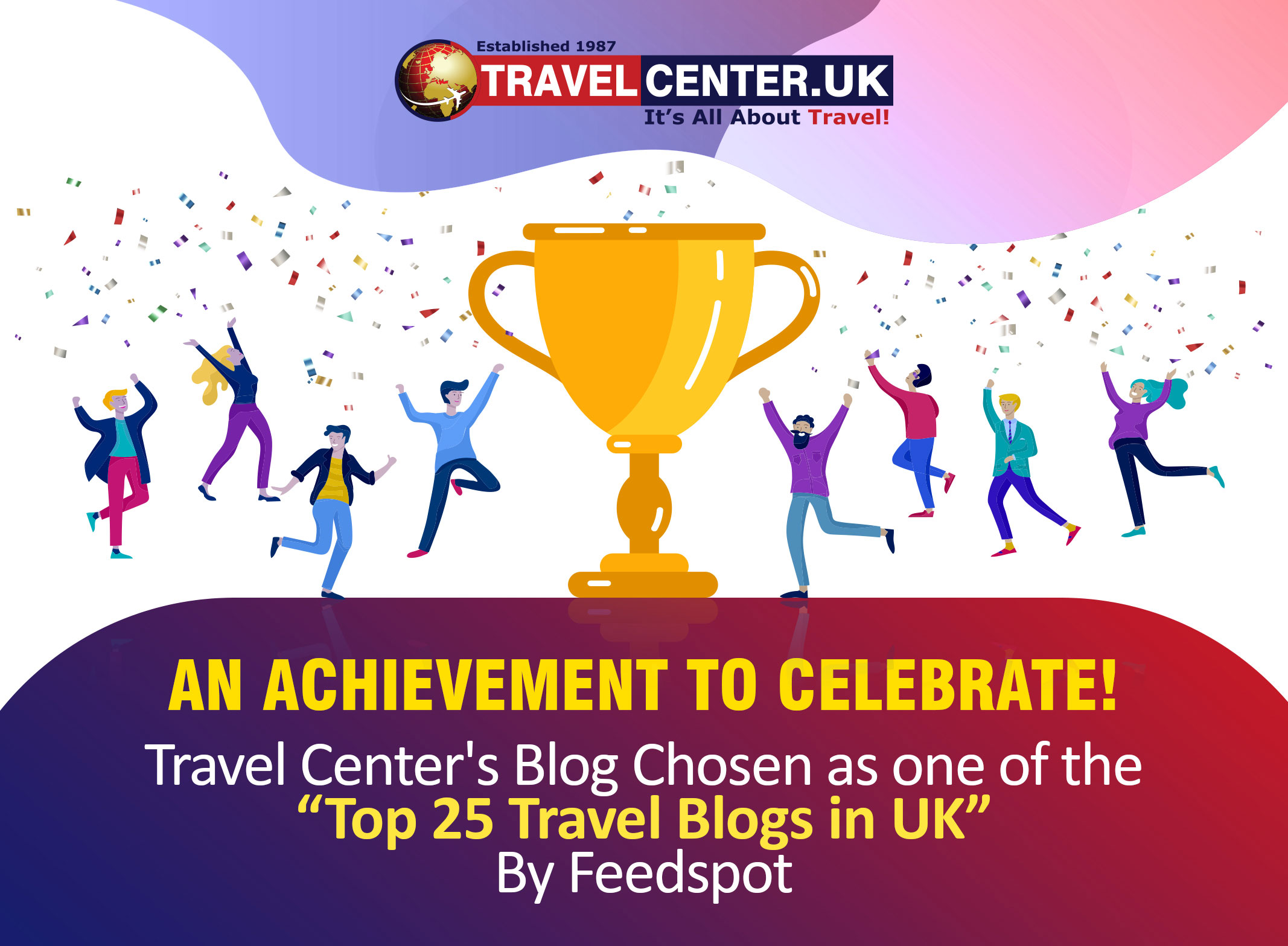 An Achievement to Celebrate! Travel Center’s Blog Chosen as one of the Top 25 Travel Blogs in the UK